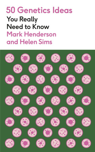 50 Genetics Ideas You Really Need to Know book cover by Mark Henderson