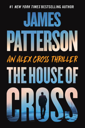 The House of Cross: An Alex Cross Thriller (Alex Cross #30) book cover by James Patterson