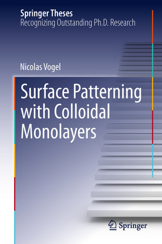Surface Patterning with Colloidal Monolayers (Springer Theses) book cover by Nicolas Vogel