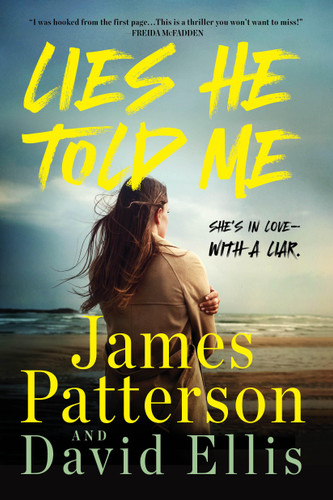 Lies He Told Me: A Thriller book cover by James Patterson, David Ellis