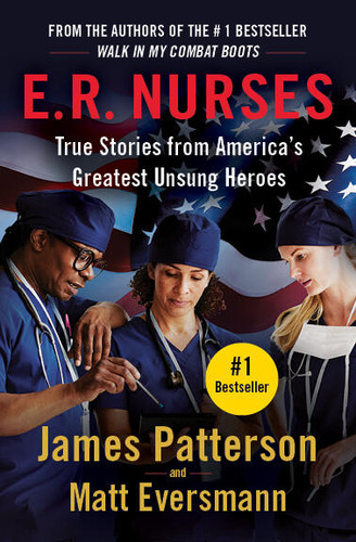 E.R. Nurses: Walk My Rounds with Me: True Stories from America's Greatest Unsung Heroes (Heroes Among Us #2) book cover by Matt Eversmann, James Patterson