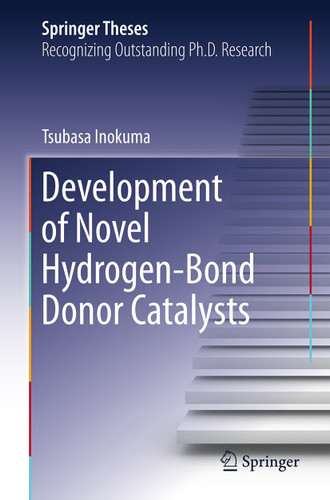 Development of Novel Hydrogen-Bond Donor Catalysts (Springer Theses) book cover by Tsubasa Inokuma