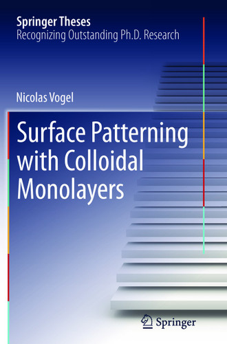 Surface Patterning with Colloidal Monolayers (Springer Theses) book cover by Nicolas Vogel