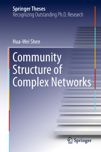 Community Structure of Complex Networks (Springer Theses) book cover by Hua-Wei Shen