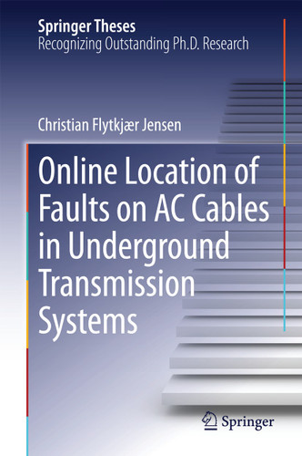 Online Location of Faults on AC Cables in Underground Transmission Systems (Springer Theses) book cover by Christian Flytkjær Jensen