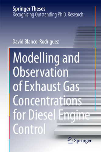 Modelling and Observation of Exhaust Gas Concentrations for Diesel Engine Control (Springer Theses) book cover by Dr.-Ing. David Blanco-Rodriguez