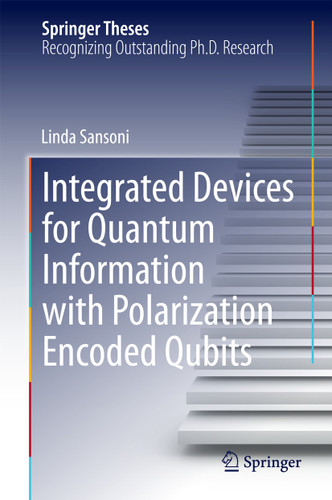 Integrated Devices for Quantum Information with Polarization Encoded Qubits (Springer Theses) book cover by Linda Sansoni