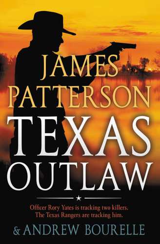 Texas Outlaw (A Texas Ranger Thriller #2) book cover by James Patterson