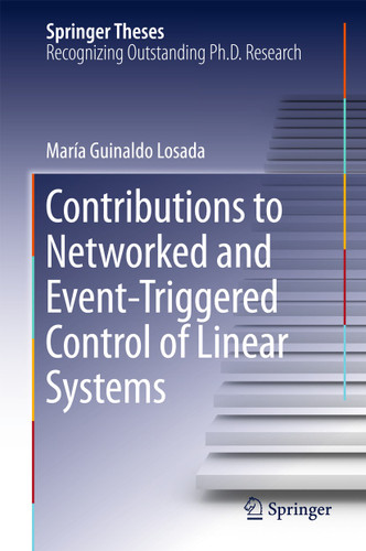 Contributions to Networked and Event-Triggered Control of Linear Systems (Springer Theses) book cover by María Guinaldo Losada