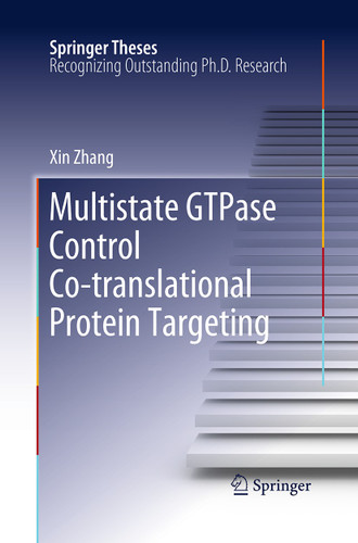Multistate GTPase Control Co-translational Protein Targeting (Springer Theses) book cover by Xin Zhang