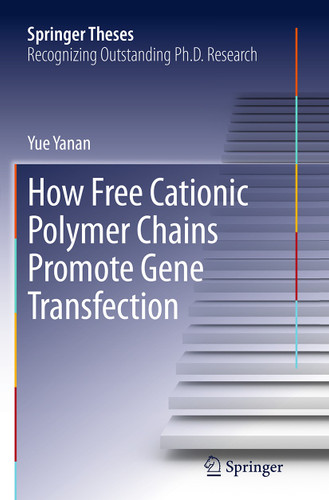 How Free Cationic Polymer Chains Promote Gene Transfection (Springer Theses) book cover by Yue Yanan