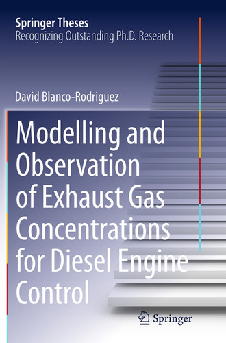 Modelling and Observation of Exhaust Gas Concentrations for Diesel Engine Control (Springer Theses) book cover by Dr.-Ing. David Blanco-Rodriguez