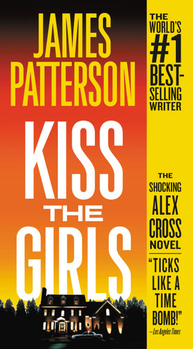 Kiss the Girls: An Alex Cross Thriller (Alex Cross #2) book cover by James Patterson