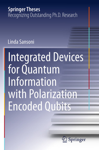 Integrated Devices for Quantum Information with Polarization Encoded Qubits (Springer Theses) book cover by Linda Sansoni