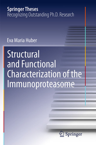 Structural and Functional Characterization of the Immunoproteasome (Springer Theses) book cover by Eva Maria Huber