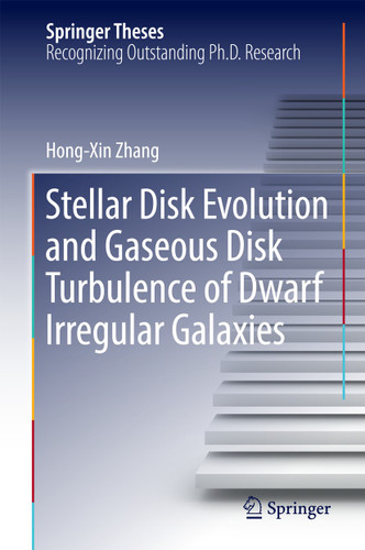 Stellar Disk Evolution and Gaseous Disk Turbulence of Dwarf Irregular Galaxies (Springer Theses) book cover by Hong-Xin Zhang