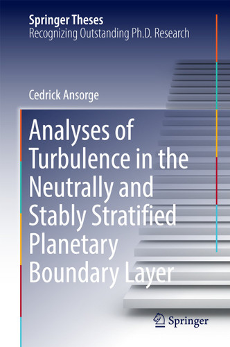 Analyses of Turbulence in the Neutrally and Stably Stratified Planetary Boundary Layer (Springer Theses) book cover by Cedrick Ansorge