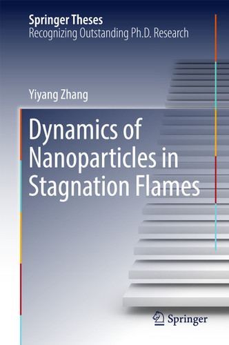 Dynamics of Nanoparticles in Stagnation Flames (Springer Theses) book cover by Yiyang Zhang