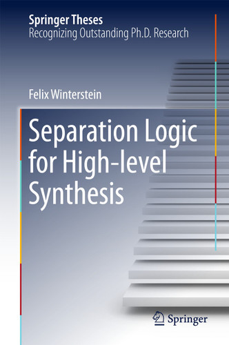 Separation Logic for High-level Synthesis (Springer Theses) book cover by Felix Winterstein