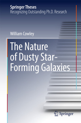 The Nature of Dusty Star-Forming Galaxies (Springer Theses) book cover by William Cowley