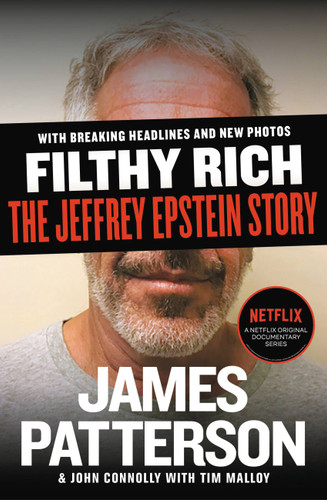 Filthy Rich: The Jeffrey Epstein Story (James Patterson True Crime #1) book cover by John Connolly, James Patterson