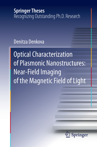 Optical Characterization of Plasmonic Nanostructures: Near-Field Imaging of the Magnetic Field of Light (Springer Theses) book cover by Denitza Denkova