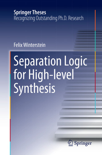 Separation Logic for High-level Synthesis (Springer Theses) book cover by Felix Winterstein