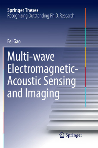 Multi-wave Electromagnetic-Acoustic Sensing and Imaging (Springer Theses) book cover by Fei Gao