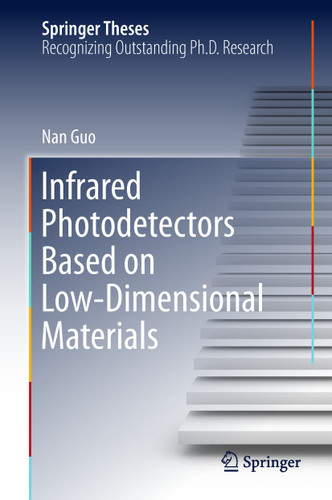 Infrared Photodetectors Based on Low-Dimensional Materials (Springer Theses) book cover by Nan Guo