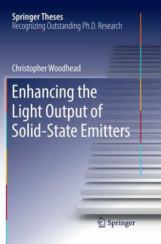 Enhancing the Light Output of Solid-State Emitters (Springer Theses) book cover by Christopher Woodhead