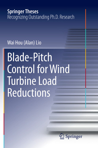 Blade-Pitch Control for Wind Turbine Load Reductions (Springer Theses) book cover by Wai Hou (Alan) Lio