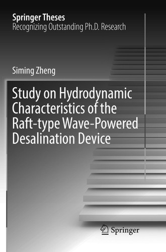 Study on Hydrodynamic Characteristics of the Raft-type Wave-Powered Desalination Device (Springer Theses) book cover by Siming Zheng