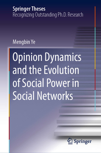 Opinion Dynamics and the Evolution of Social Power in Social Networks (Springer Theses) book cover by Mengbin Ye