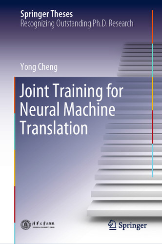 Joint Training for Neural Machine Translation (Springer Theses) book cover by Yong Cheng