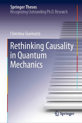 Rethinking Causality in Quantum Mechanics (Springer Theses) book cover by Christina Giarmatzi