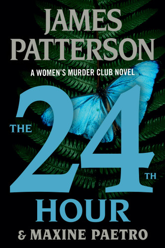 The 24th Hour: A Women's Murder Club Thriller (A Women's Murder Club Thriller #24) book cover by James Patterson, Maxine Paetro