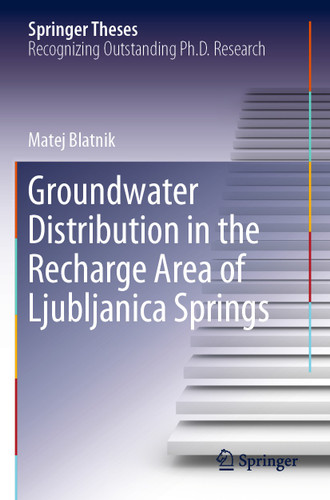 Groundwater Distribution in the Recharge Area of Ljubljanica Springs (Springer Theses) book cover by Matej Blatnik