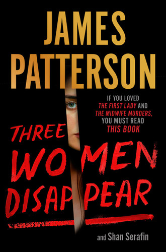 Three Women Disappear book cover by James Patterson, Shan Serafin