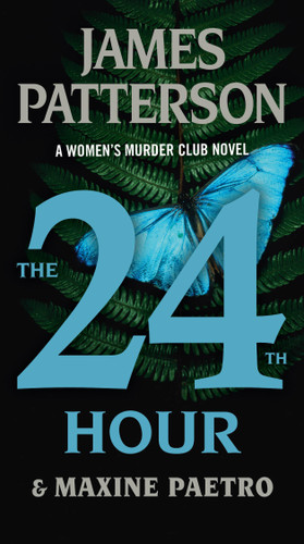 The 24th Hour: A Women's Murder Club Thriller (A Women's Murder Club Thriller #24) book cover by James Patterson, Maxine Paetro