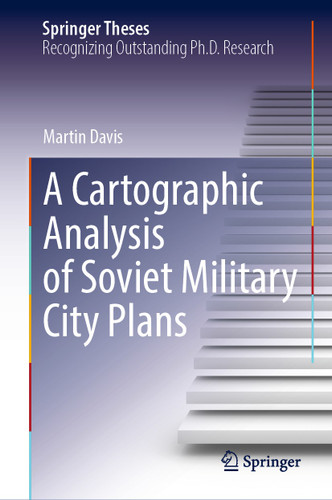 A Cartographic Analysis of Soviet Military City Plans (Springer Theses) book cover by Martin Davis