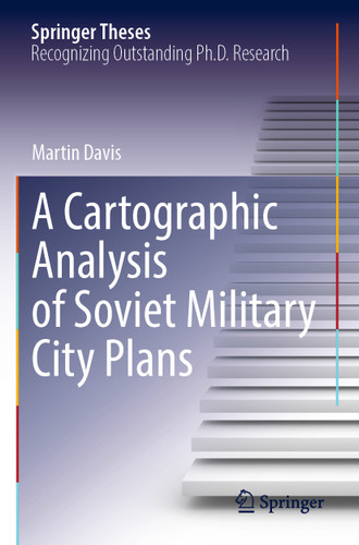 A Cartographic Analysis of Soviet Military City Plans (Springer Theses) book cover by Martin Davis