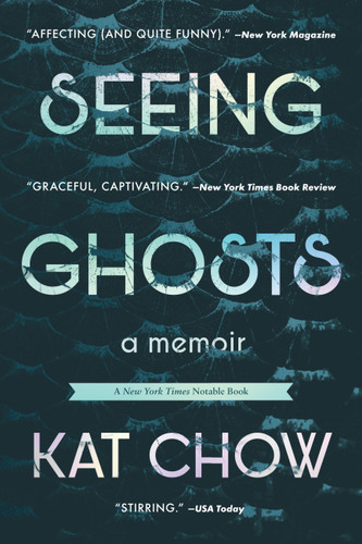 Seeing Ghosts: A Memoir book cover by Kat Chow