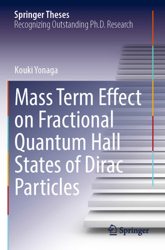 Mass Term Effect on Fractional Quantum Hall States of Dirac Particles (Springer Theses) book cover by Kouki Yonaga