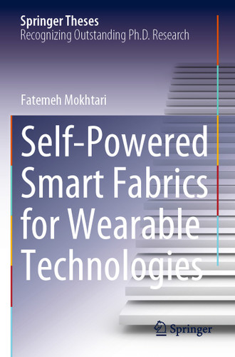 Self-Powered Smart Fabrics for Wearable Technologies (Springer Theses) book cover by Fatemeh Mokhtari
