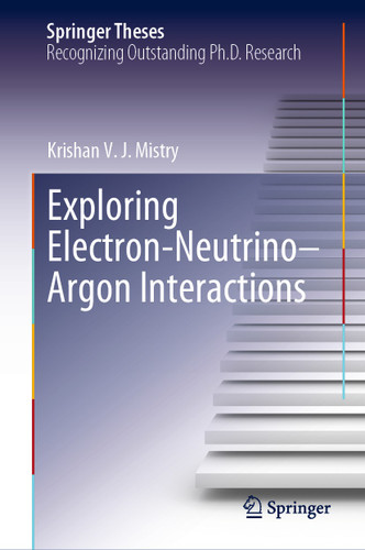 Exploring Electron–Neutrino–Argon Interactions (Springer Theses) book cover by Krishan V. J. Mistry