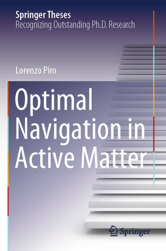 Optimal Navigation in Active Matter (Springer Theses) book cover by Lorenzo Piro