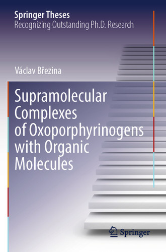 Supramolecular Complexes of Oxoporphyrinogens with Organic Molecules (Springer Theses) book cover by Václav Březina