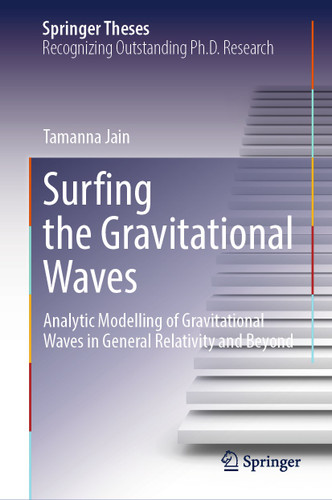Surfing the Gravitational Waves: Analytic Modelling of Gravitational Waves in General Relativity and Beyond (Springer Theses) book cover by Tamanna Jain