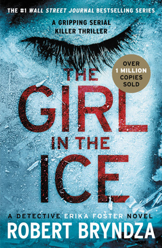 The Girl in the Ice (Erika Foster Series #1) book cover by Robert Bryndza