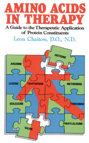 Amino Acids in Therapy: A Guide to the Therapeutic Application of Protein Constituents book cover by Leon Chaitow